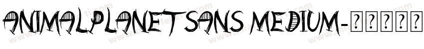 AnimalPlanetSans Medium字体转换